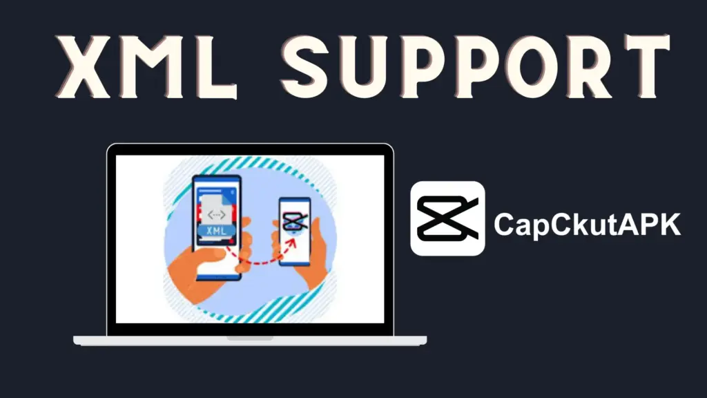 CapCut MOD Apk XML Support