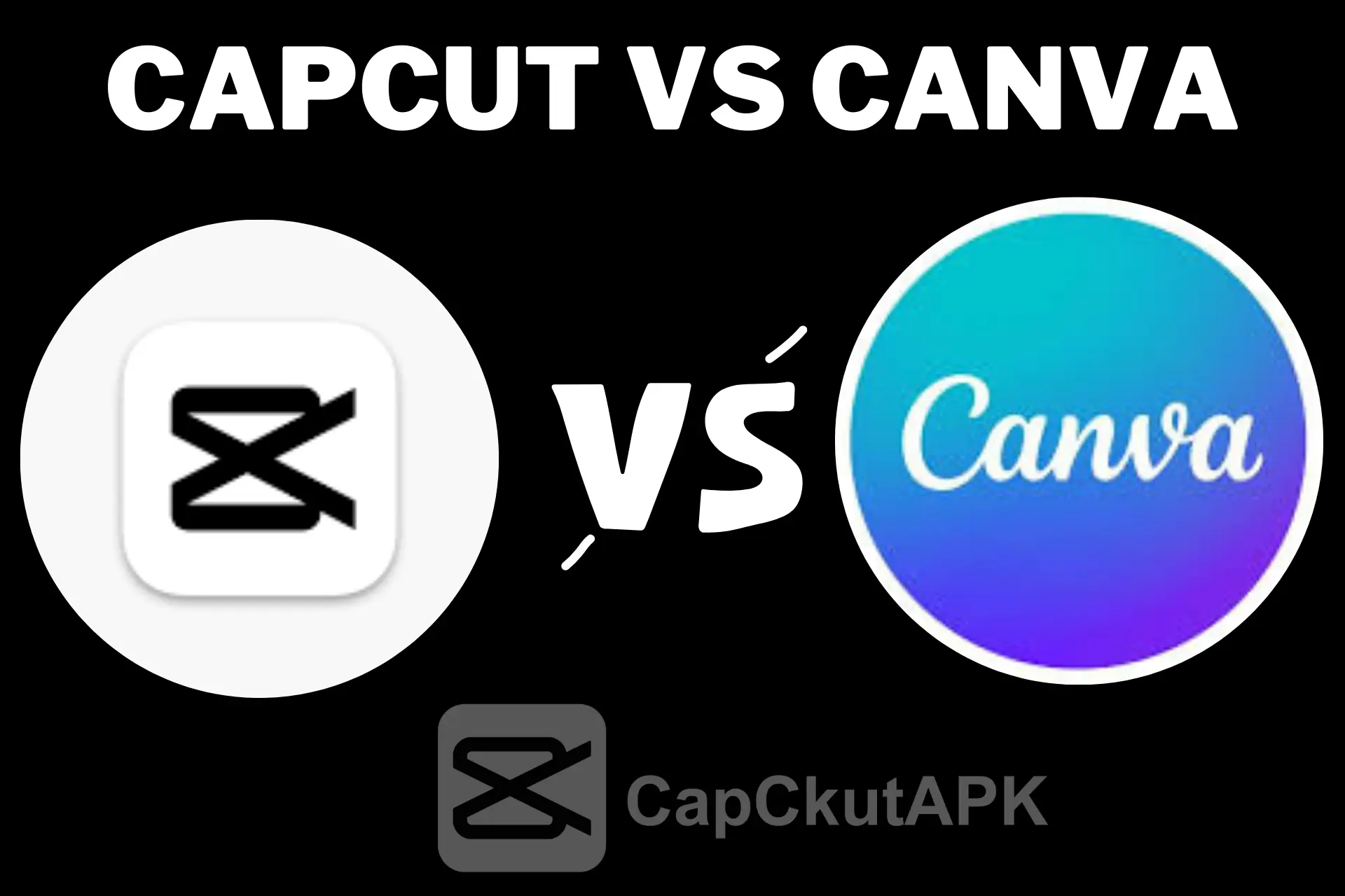 CapCut vs Canva which is best video editor