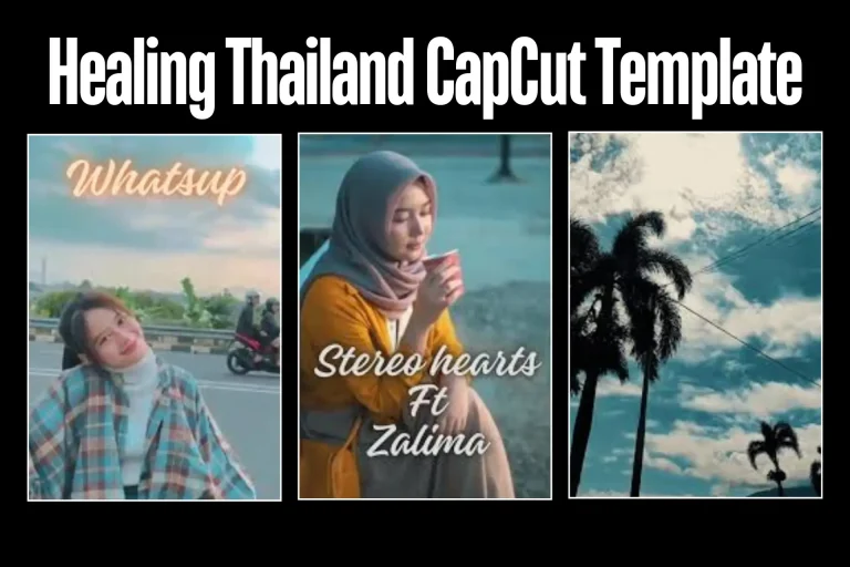 Healing Thailand CapCut Template 2024