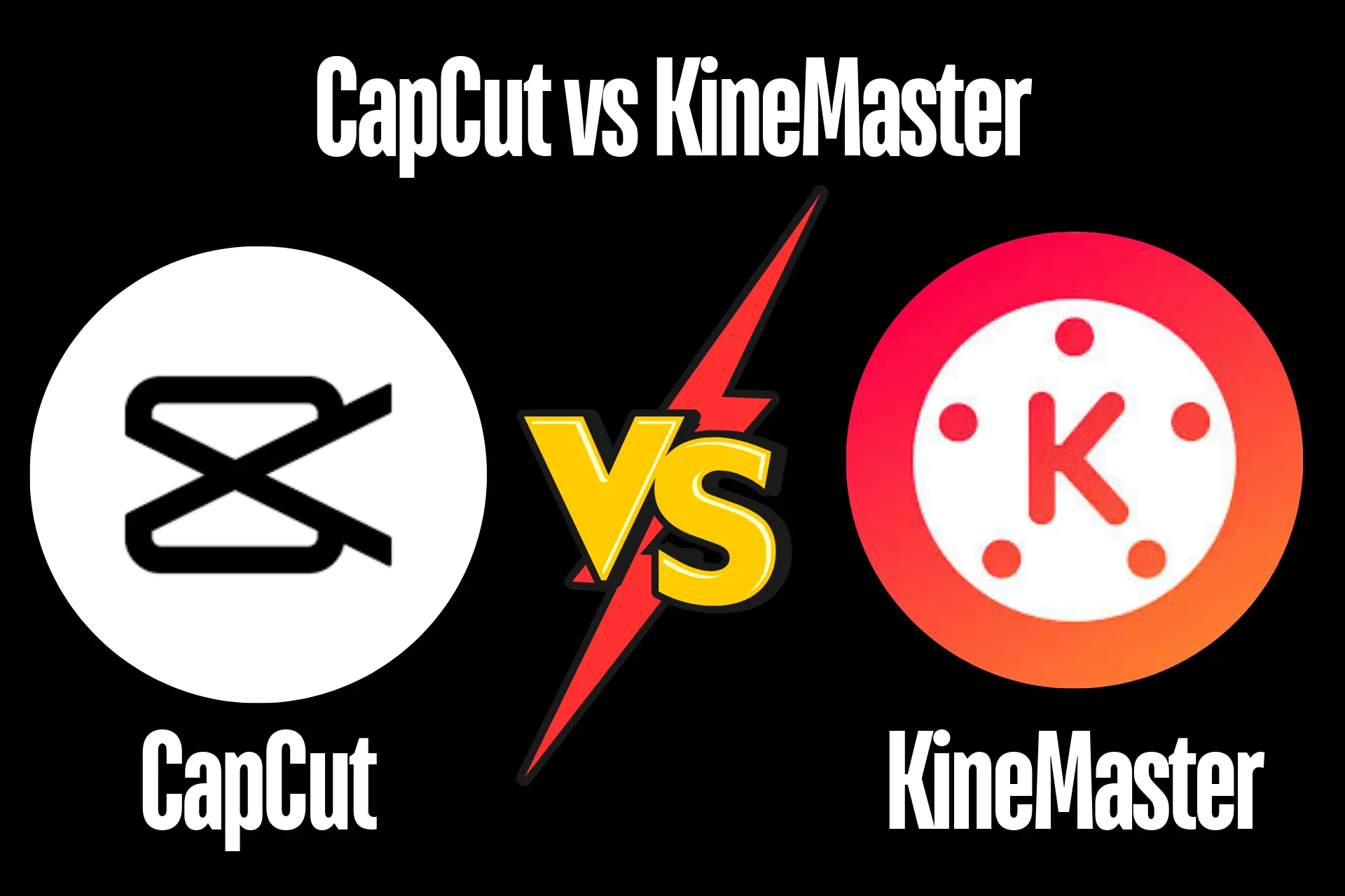 CapCut vs KineMaster