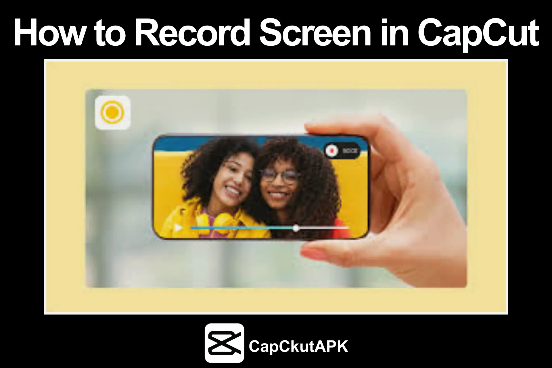 How to Record Screen Using CapCut?